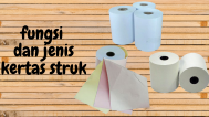 Fungsi dan Jenis – Jenis Kertas Struk