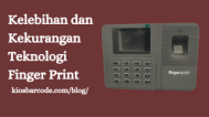 Kelebihan dan Kekurangan Teknologi Finger Print