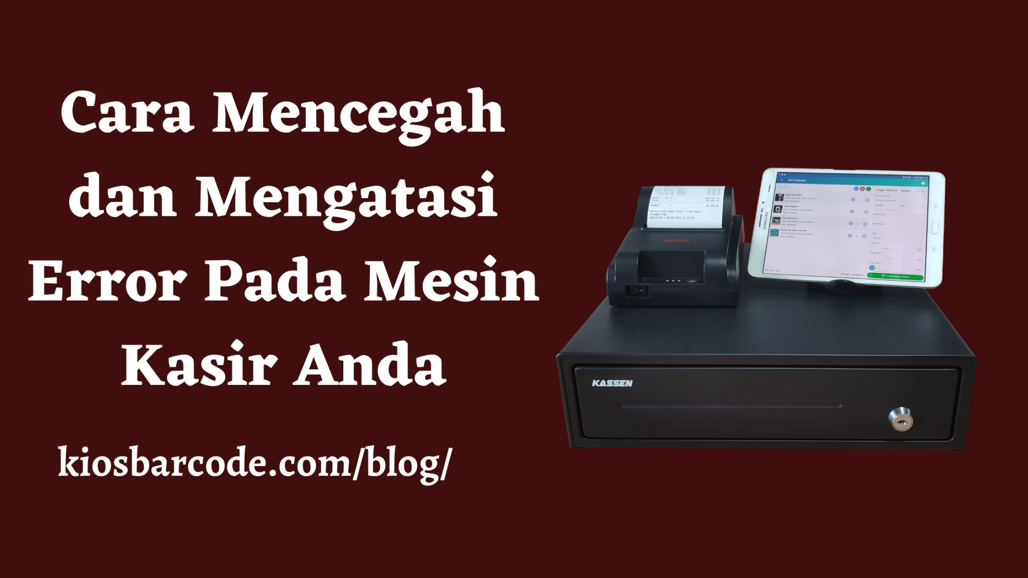 Cara Mencegah Dan Mengatasi Error Pada Mesin Kasir Anda Kios Barcode 