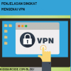 Penjelasan Singkat Mengenai VPN