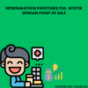 Meningkatkan Profitabilitas Apotek dengan Point of Sale