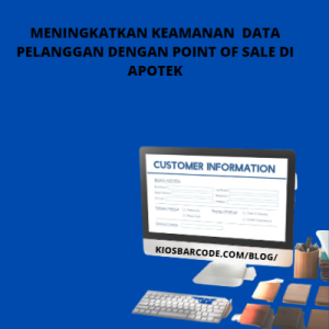 Meningkatkan Keamanan Data Pelanggan dengan Point of Sale di Apotek