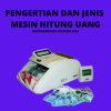 Pengertian dan Jenis Mesin Hitung Uang