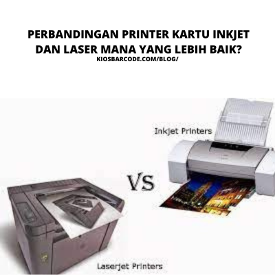 PERBANDINGAN PRINTER KARTU INKJET DAN LASER MANA YANG LEBIH BAIK - Kios ...