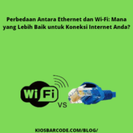 Perbedaan Antara Ethernet dan Wi-Fi: Mana yang Lebih Baik untuk Koneksi Internet Anda?