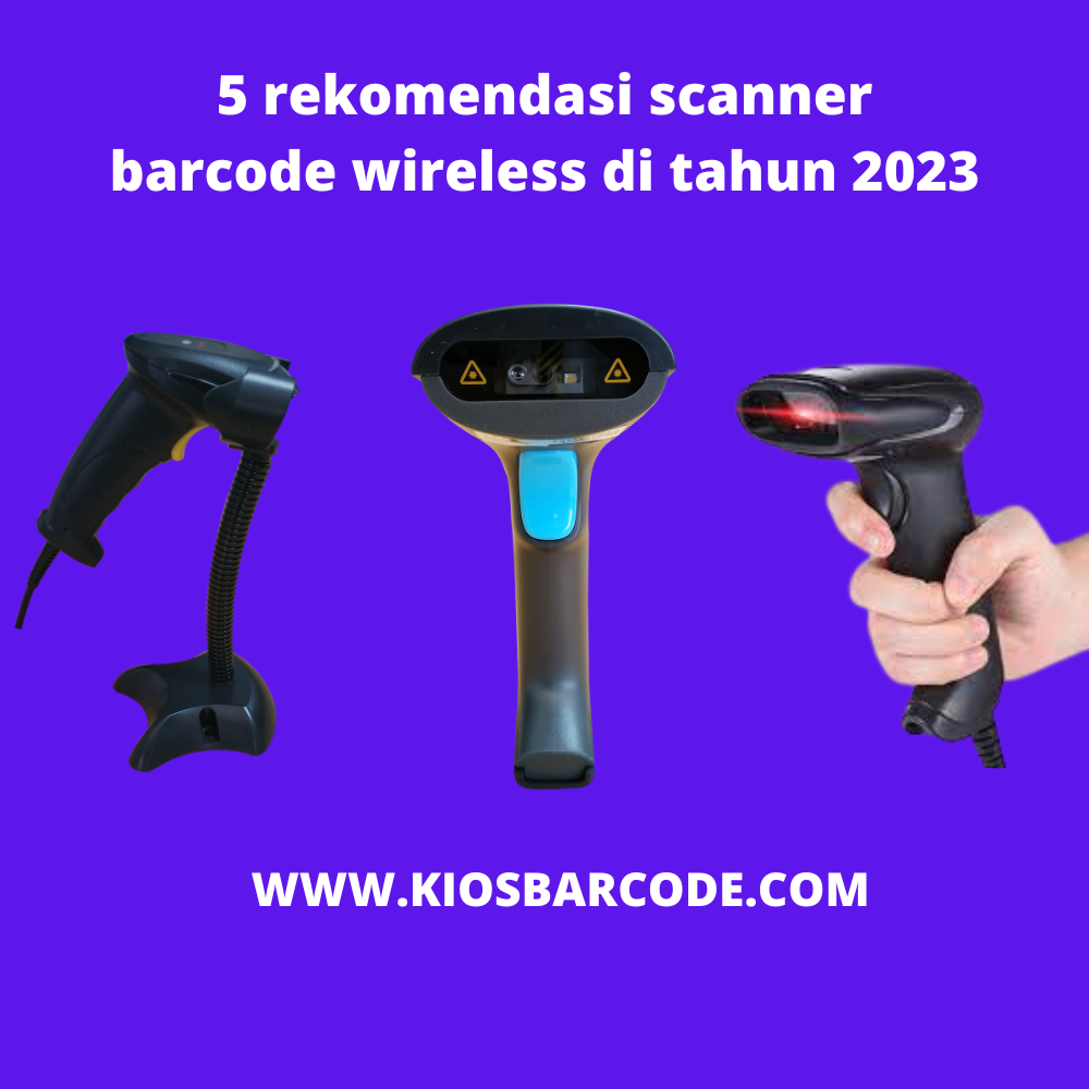 5-rekomendasi-scanner-barcode-wireless-di-tahun-2023-kios-barcode